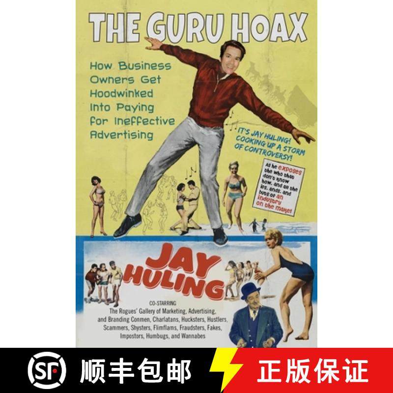 【3-4周达】The Guru Hoax: How Business Owners Get Hoodwinked Into Paying for Ineffective Advertising [9780359842810]