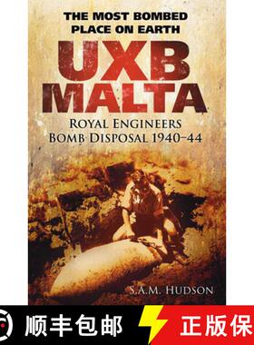 【3-4周达】UXB Malta: Royal Engineers Bomb Disposal 1940-44: The Most Bombed Place on Earth [9780752466194]