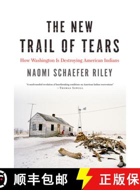 【3-4周达】The New Trail of Tears : How Washington Is Destroying American Indians [9781594038532]