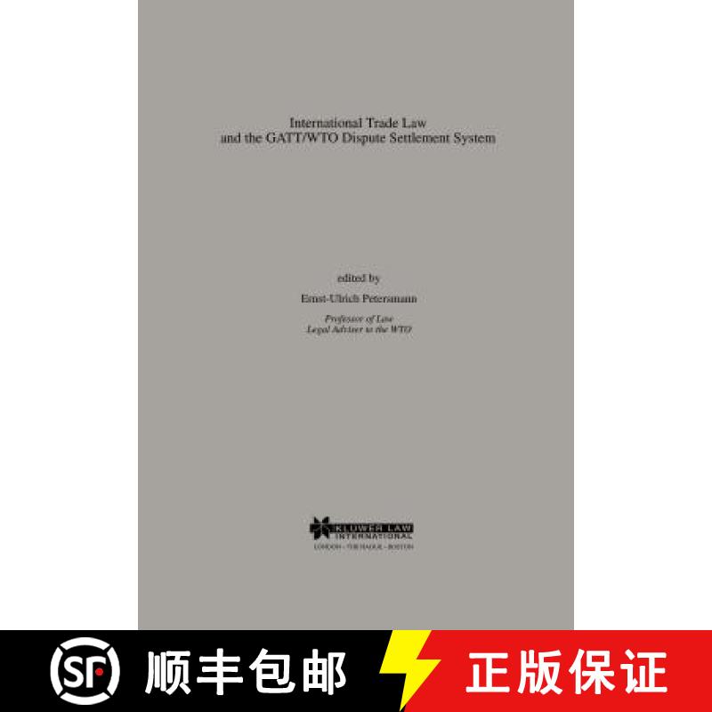 【2-3周达】International Trade Law and the GATT/WTO Dispute Settlement System [9789041106841]