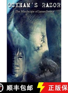 【3-4周达】Ockham's Razor: The Mindscape of James Ferace [9781300293736]
