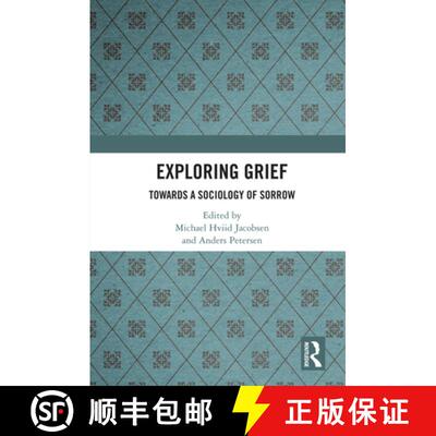 预订 Exploring Grief : Towards a Sociology of Sorrow [9780367192464]