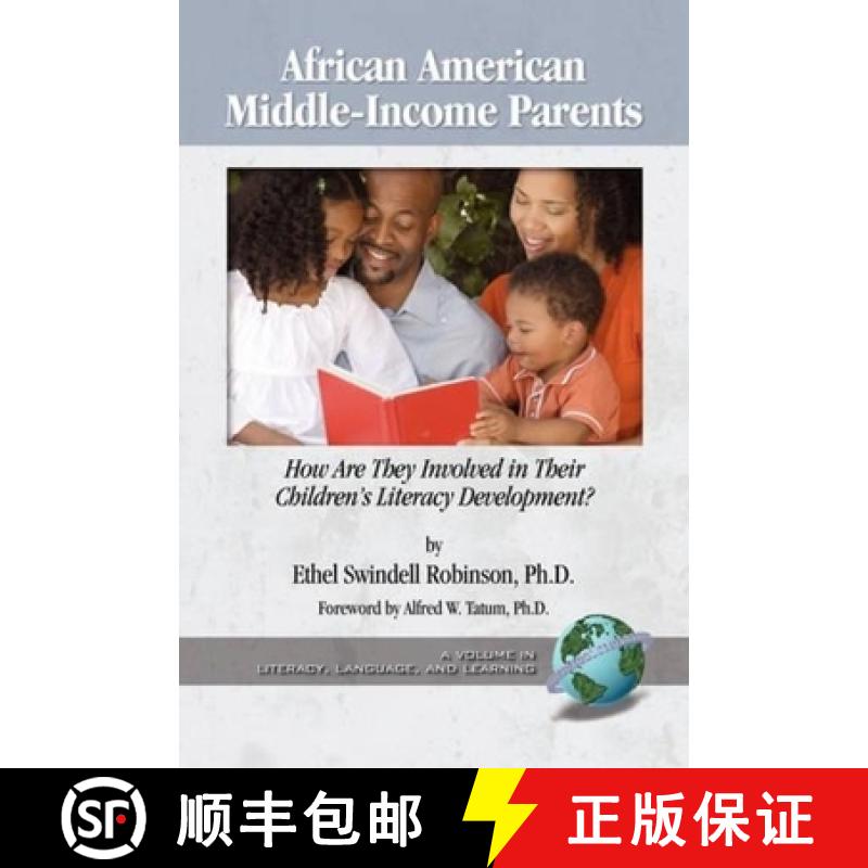 【4周达】African American Middle-Income Parents: How Are They Involved in Their Children's Literacy D... [9781593118297]
