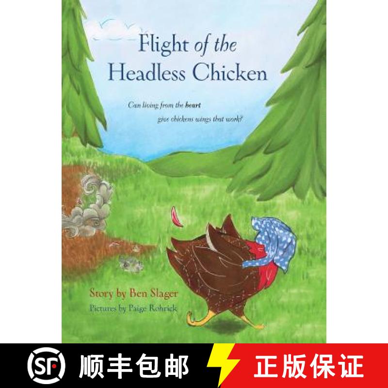 【3-4周达】Flight of the Headless Chicken: Can Living from the Heart Give Chickens Wings that Work? [9780993949913]