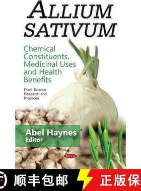【3-4周达】Allium sativum: Chemical Constituents, Medicinal Uses and Health Benefits [9781634842648]