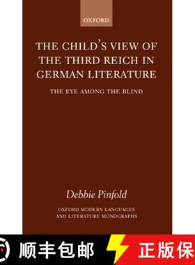 【3-4周达】The Child's View of the Third Reich in German Literature: The Eye Among the Blind [9780199245659]