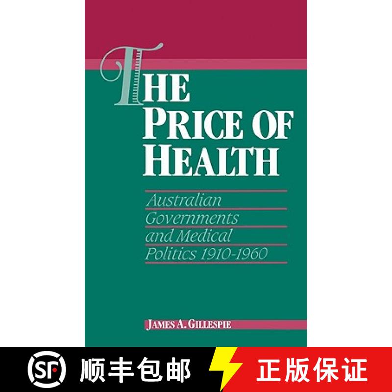 【3-4周达】Price of Health: Australian Governments and Medical Politics 1910–1960 - The Price of Hea... [9780521523226]