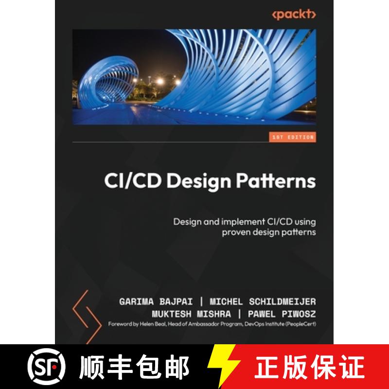 【2-3周达】CI/CD Design Patterns: Design and implement CI/CD using proven design patterns [9781835889640]