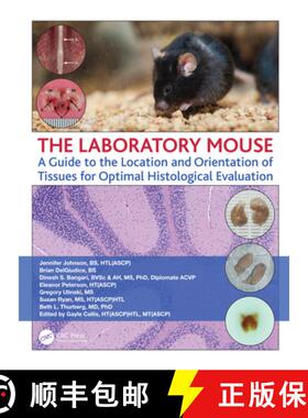 【3-4周达】The Laboratory Mouse: A Guide to the Location and Orientation of Tissues for Optimal Histo... [9780367178000]