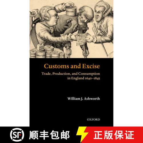 【3-4周达】精装 Customs and Excise: Trade, Production, and Consumption in England, 1640-1845 [9780199259212]