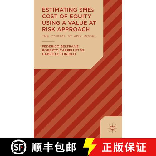 【3-4周达】精装 Estimating SMEs Cost of Equity Using a Value at Risk Approach: The Capital at Risk Model [9781137389299]