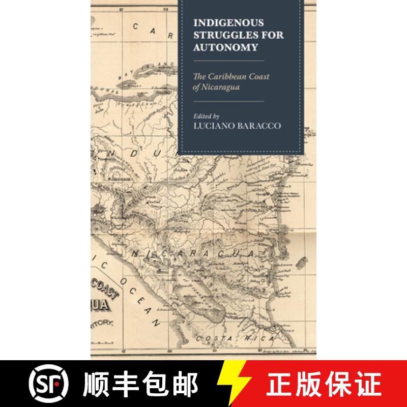【3-4周达】Indigenous Struggles for Autonomy : The Caribbean Coast of Nicaragua [9781498558815]