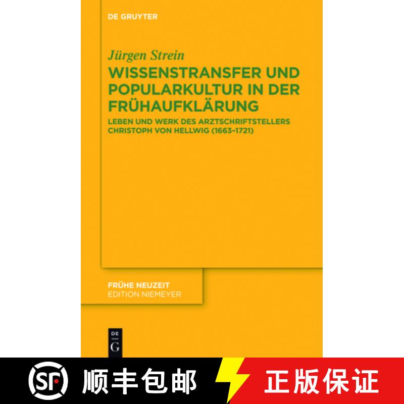 【3-4周达】Wissenstransfer und Popularkultur in der Frühaufklärung：Leben und Werk des Arztschrifts... [9783110534610]