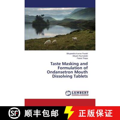 预订 Taste Masking and Formulation of Ondansetron Mouth Dissolving Tablets (Aufl.) [9783659808364]