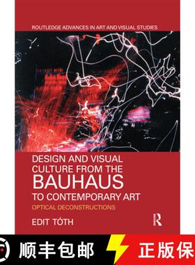【3-4周达】Design and Visual Culture from the Bauhaus to Contemporary Art: Optical Deconstructions [9780367666590]