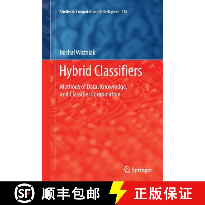 【4周达】Hybrid Classifiers : Methods of Data, Knowledge, and Classifier Combination [9783662523049]