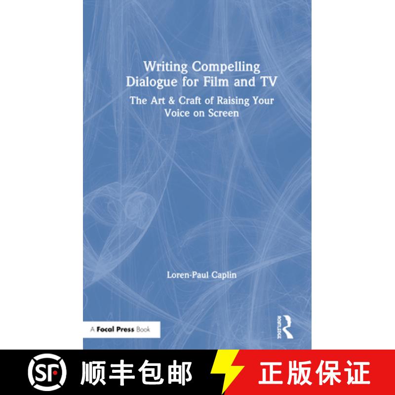 【3-4周达】Writing Compelling Dialogue for Film and TV : The Art & Craft of Raising Your Voice on Screen [9780367256876]