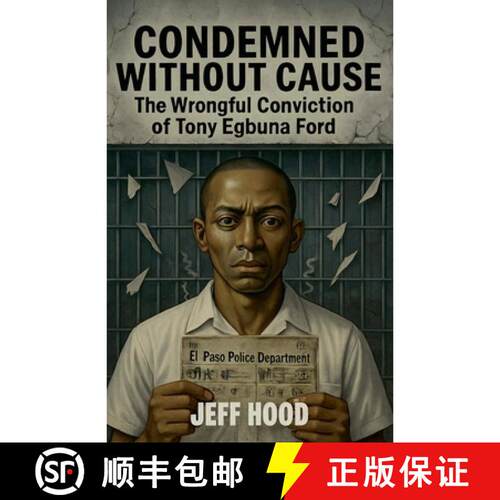 【3-4周达】Condemned Without Cause: The Wrongful Conviction of Tony Egbuna Ford [9798233195259]