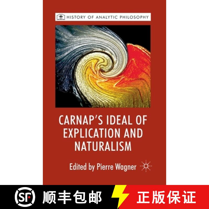 【3-4周达】Carnap's Ideal of Explication and Naturalism [9781349328468]