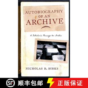 【3-4周达】精装 Autobiography of an Archive – A Scholar`s Passage to India [9780231169660]