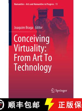 【3-4周达】Conceiving Virtuality: From Art To Technology [9783030247539]