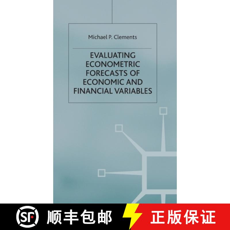 【4周达】Evaluating Econometric Forecasts of Economic and Financial Variables [9781403941565]