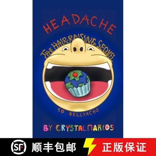 预订 Headache: The Hair-Raising Sequel to BELLYACHE [9780984389919]