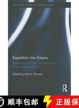【3-4周达】Expedition into Empire: Exploratory Journeys and the Making of the Modern World [9781138790681]