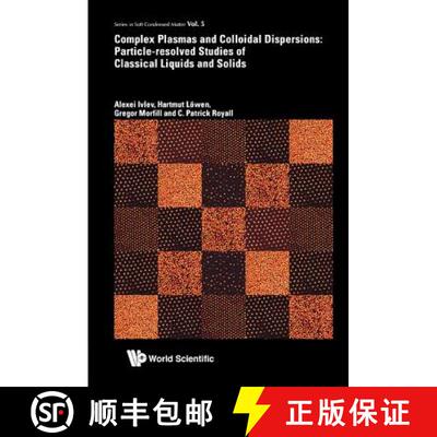 预订 精装 COMPLEX PLASMAS AND COLLOIDAL DISPERSIONS: PARTICLE-RESOLVED STUDIES OF CLASSICAL LIQUIDS A... [9789814350068]