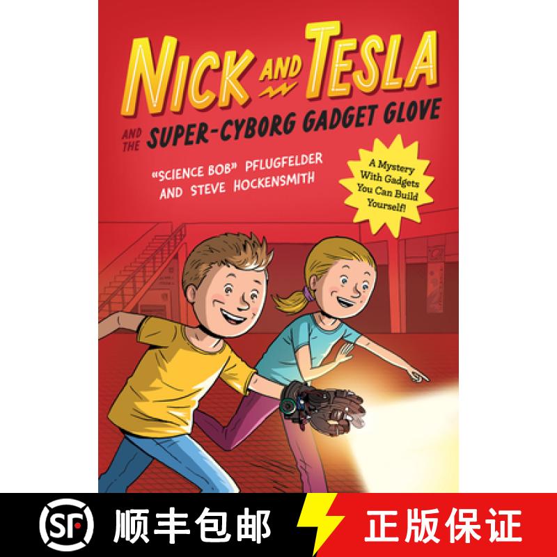 【3-4周达】Nick and Tesla and the Super-Cyborg Gadget Glove: A Mystery with Gadgets You Can Build You... [9781683694052]