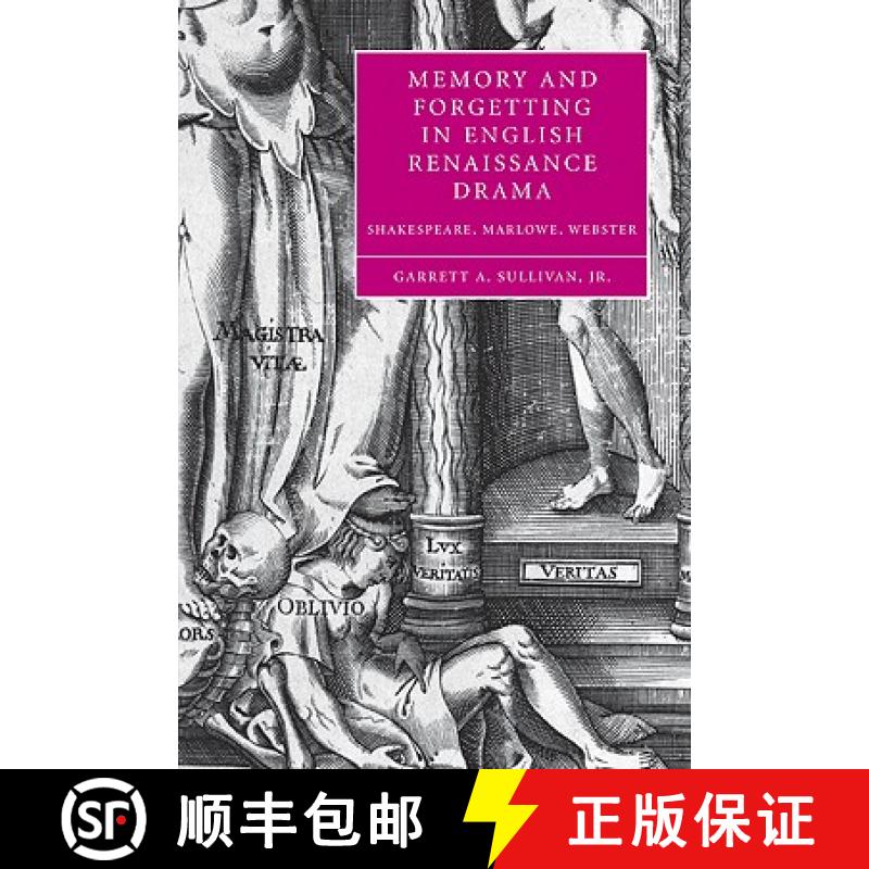 预订 Memory and Forgetting in English Renaissance Drama: Shakespeare, Marlowe, Webster - Memory and F... [9780521117357]