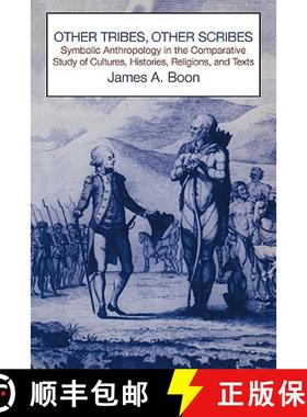 【3-4周达】Other Tribes, Other Scribes: Symbolic Anthropology in the Comparative Study of Cultures, H... [9780521271974]