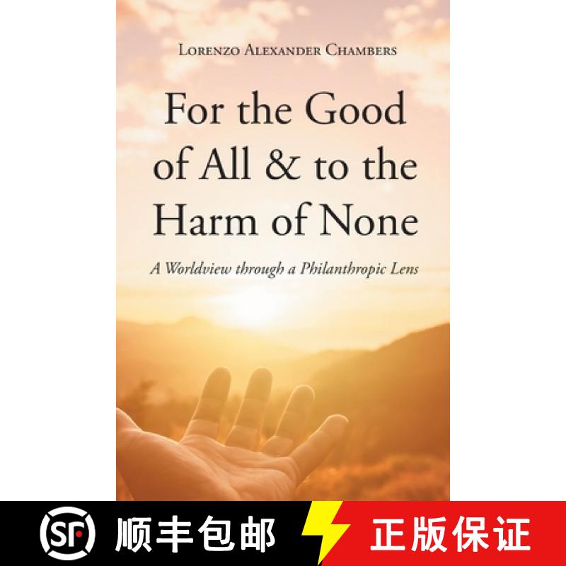 【3-4周达】For the Good of All and to the Harm of None: A Worldview through a Philanthropic Lens [9798890611093]
