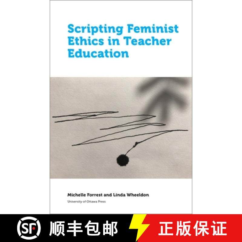【3-4周达】Scripting Feminist Ethics in Teacher Education [9780776628110]