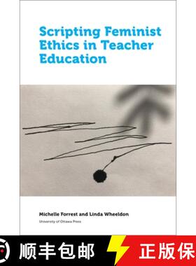 【3-4周达】Scripting Feminist Ethics in Teacher Education [9780776628110]