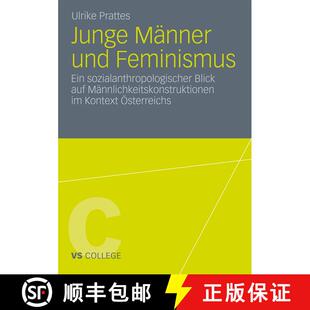 【3-4周达】Junge Männer und Feminismus : Ein sozialanthropologischer Blick auf Männlichkeitskonstru... [9783531181417]