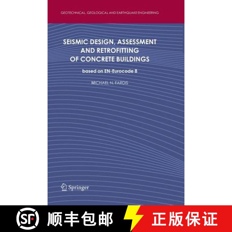 【4周达】Seismic Design, Assessment and Retrofitting of Concrete Buildings: Based on En-Eurocode 8 [9789400736696]