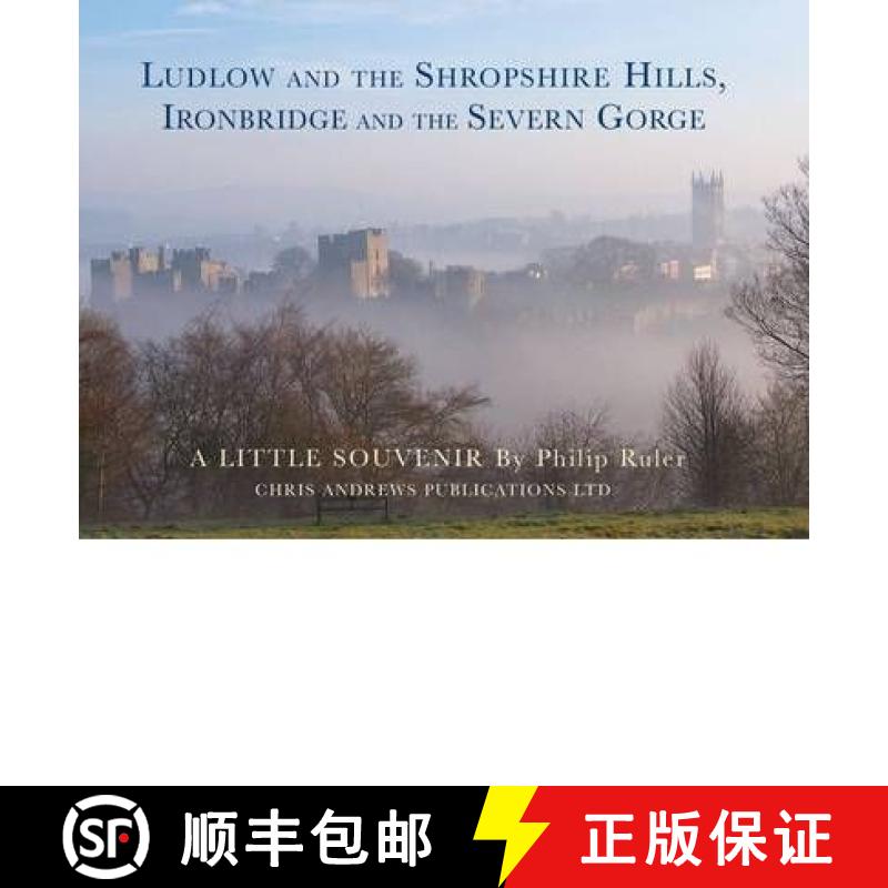 【3-4周达】Ludlow and the Shropshire Hills: Ironbridge and the Severn Gorge [9781906725198]