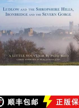 【3-4周达】Ludlow and the Shropshire Hills: Ironbridge and the Severn Gorge [9781906725198]