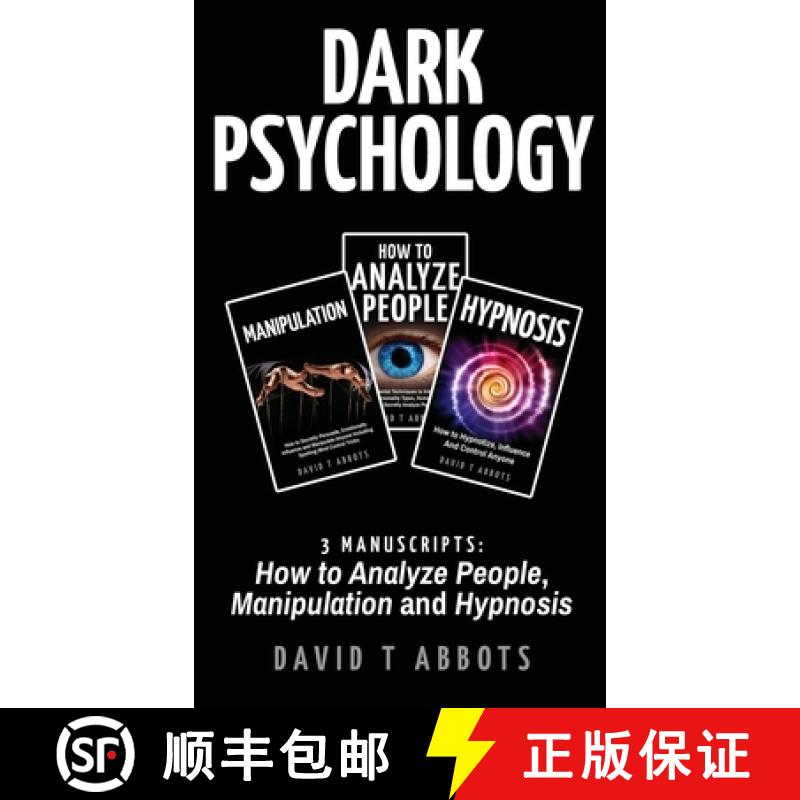 预订 Dark Psychology: 3 Manuscripts How to Analyze People, Manipulation and Hypnosis [9781777011932]