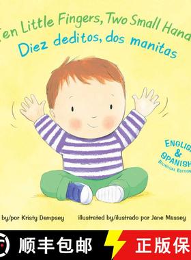 【3-4周达】Ten Little Fingers, Two Small Hands/Diez deditos, dos manita [9781499807080]