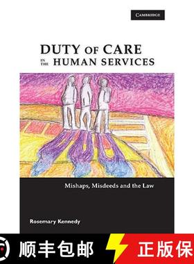 【3-4周达】Duty of Care in the Human Services: Mishaps, Misdeeds and the Law [9780521720243]