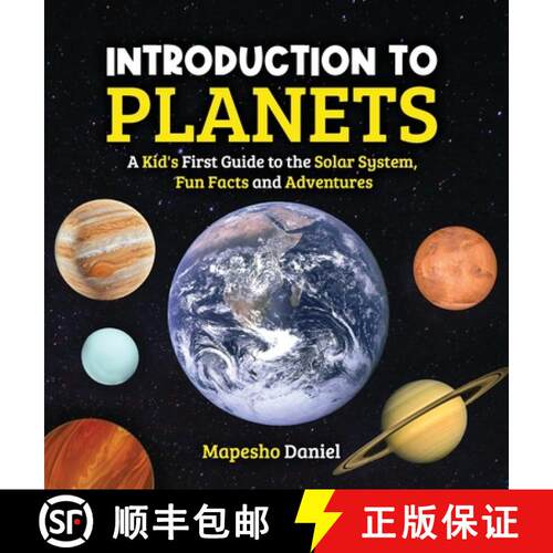 【3-4周达】精装 Introduction to Planets: A Kid's First Guide to the Solar System, Fun Facts and Adven... [9798349606731]
