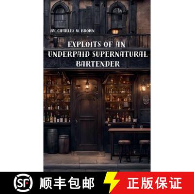 【3-4周达】Exploits of an Underpaid Supernatural Bartender [9798227666918]
