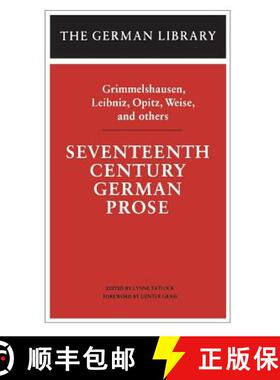 【3-4周达】Seventeenth Century German Prose: Grimmelshausen, Leibniz, Opitz, Weise, and others: Hans ... [9780826407108]