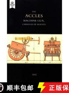 【3-4周达】Accles Machine Gun, Carriages and Mounts (1892) [9781843428442]