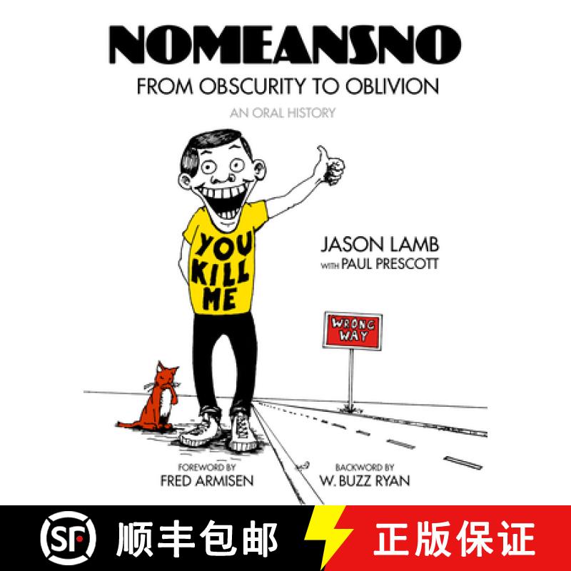 【3-4周达】Nomeansno: From Obscurity to Oblivion: An Oral History [9798887440149]