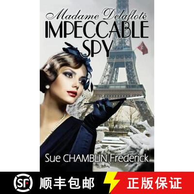 【3-4周达】Madame Delaflote, Impeccable Spy [9780985210458]