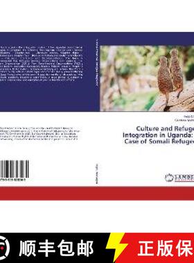 预订 Culture and Refugee Integration in Uganda: A Case of Somali Refugees [9783659828065]