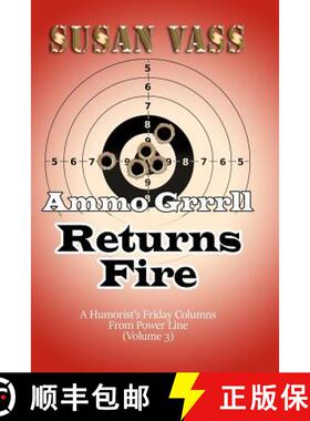 【3-4周达】Ammo Grrrll Returns Fire: A Humorist's Friday Columns For Power Line (Volume 3) [9781732737068]